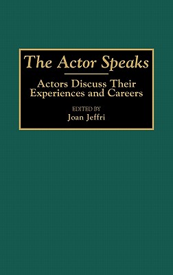 【预订】the actor speaks: actors discuss their experiences