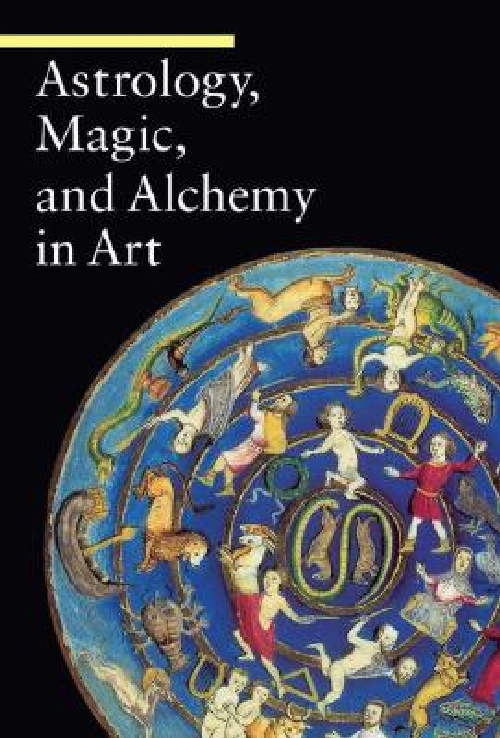 【预订】astrology, magic, and alchemy in art.