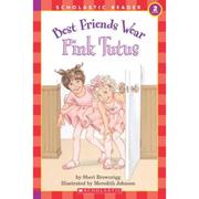 Best Friends Wear Pink Tutus Scholastic Reader Level 2 by Sheri Brownrigg平装Scholastic好的朋友穿粉红色裙子 2 级学术读卡