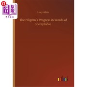 海外直订The Piligrim′s Progress in Words of one Syllable 皮利格林的单音节词研究进展