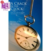 海外直订A Crack in the Clock  Three Girls  Three Watches  and the Adventure of a Lifetim 时钟的一个裂缝：三个女孩，