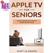 海外直订Apple TV For Seniors  Getting Started With Apple TV 4K and HD With TVOS 13 面向老年人的Apple TV：开始使用Ap