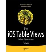 4周达Pro iOS Table Views   for iPhone  iPad  and iPod touch 9781430233480