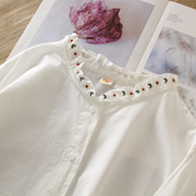 甜美刺绣木耳花边立领棉质，白衬衫女日系，袖子绣花设计宽松百搭衬衣