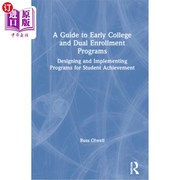 海外直订A Guide to Early College and Dual Enrollment Programs  Designing and Implementin 早期大学和双招生计划指南：