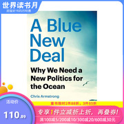 蓝色新政为什么我们需要新的海洋政治abluenewdealwhyweneedanewpoliticsfortheocean英文原版进口书