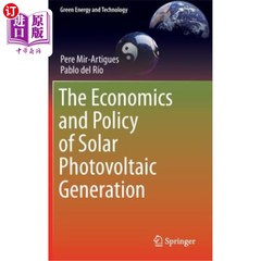 海外直订The Economics and Policy of Solar Photovoltaic Generation 太阳能光伏发电的经济与政策
