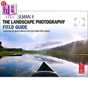 海外直订thelandscapephotographyfieldguidecapturingyourgreatoutdoorswithyourd《风景摄影现场指南:用数码