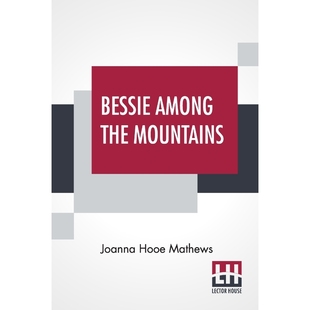 按需印刷Bessie Among The Mountains9789390314324