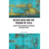 4周达Bessie Head and the Trauma of Exile Identity and Alienation in Southern African Fiction 9780367710286