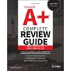 CompTIA A+ Complete Review Guide  Core 1 Exam 220- 1101 and Core 2 Exam 220-1102  5th Edition