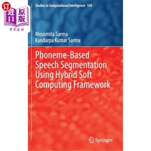 海外直订phoneme-basedspeechsegmentationusinghybridsoftcomputingframework混合软，计算框架下基于音素的语音分割