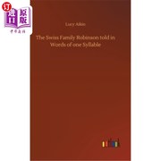 海外直订The Swiss Family Robinson told in Words of one Syllable 瑞士家族的罗宾逊用一个音节的词讲述
