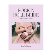 摇滚新娘：另类婚礼**指南Rock n Roll Bride 新时代新人婚礼流程礼服服装文化指南 英文原版 潮流时尚流行书籍进口