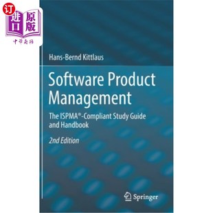 海外直订softwareproductmanagementtheispma(r)-compliantstudyguideandhandbook软件，产品管理符合ispma(r)的学