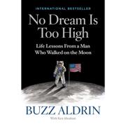 4周达No Dream Is Too High  Life Lessons from a Man Who Walked on the Moon 9781426216497