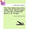 海外直订thetrial.morelinksofthedaisychain.bytheauthoroftheheirofredclyff的审判。菊花链的更多链接。