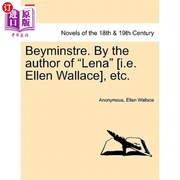 海外直订beyminstre.bytheauthoroflenai.e.ellenwallaceetc.贝明斯特。作者是莉娜(即艾伦·华莱士)等。