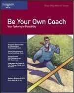 Be Your Own Coach: Your Pathway to Possibility B03 B03