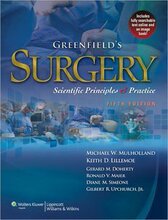 Greenfield's Surgery - Scientific Principles & Practice, 5/E
