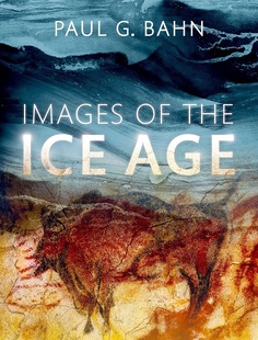 中商原版冰河时代的照片英文原版imagesoftheiceagepaulg.bahnoupoxford史前历史