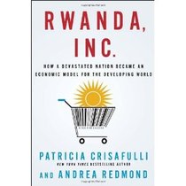 Rwanda Inc.: How a Devastated Nation Became an Economic Mod 价格:177.30