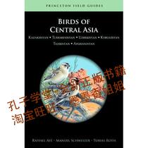 Birds of Central Asia: Kazakhstan, Turkmenistan, /正版书籍 价格:219.30