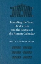 Founding the Year Ovid s Fasti And the Poetics of the Roma 价格:41.00