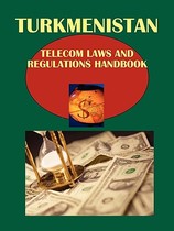 【预订】Turkmenistan Telecom Laws and Regulations Handbook: 价格:1542.00