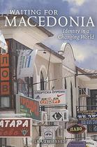 【预订】Waiting for Macedonia: Identity in a Changing World 价格:311.00
