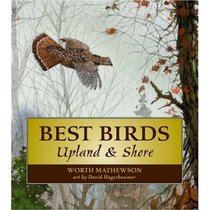 Best Birds: Upland and Shore /Worth Mathewson , David 价格:242.20