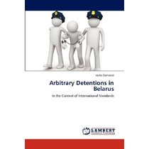 Arbitrary Detentions in Belarus/Volha Damarad/进口原版 价格:1024.00