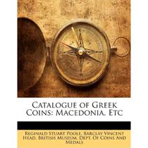 Catalogue of Greek Coins: Macedonia, Etc/Museum Dept of Coin 价格:184.80
