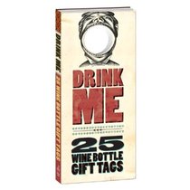 Drink Me!: 25 Wine Bottle Gift Tags /Potter Style/进口 价格:51.60