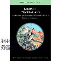 正版书★Birds of Central Asia: Kazakhstan, Turkmenistan, U 价格:218.60