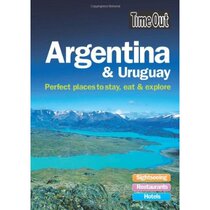 Time Out Argentina & Uruguay: Perfect Places to Stay, Eat & 价格:179.00