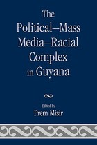 【预订】The Political-Mass Media-Racial Complex in Guyana 价格:362.00