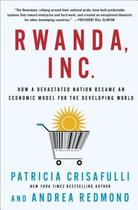 【预订】Rwanda, Inc.: How a Devastated Nation Became an 价格:217.00