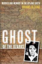 【预订】Ghost of the Ozarks: Murder and Memory in the Upland 价格:236.00