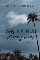 【预订】Guyana Memories: Stories and Poems 价格:205.00