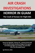 【预订】Air Crash Investigations: Horror in Guam, the Crash 价格:332.00